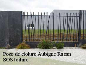 Pose de cloture  aubigne-racan-72800 SOS toiture