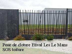 Pose de cloture  etival-les-le-mans-72700 SOS toiture