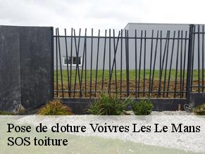 Pose de cloture  voivres-les-le-mans-72210 SOS toiture