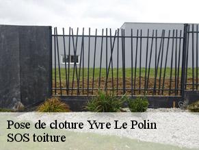 Pose de cloture  yvre-le-polin-72330 SOS toiture